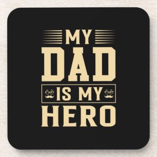 Father's Day My Dad Is My Hero Coaster