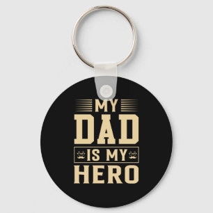 Father's Day My Dad Is My Hero Key Ring