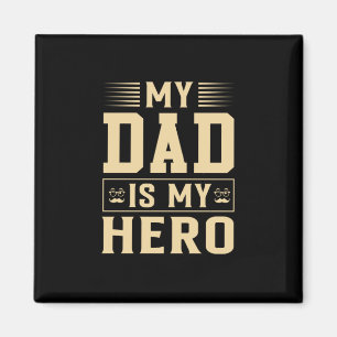Father's Day My Dad Is My Hero Magnet