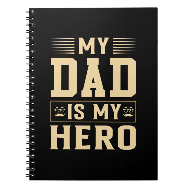 Father's Day My Dad Is My Hero Notebook (Front)
