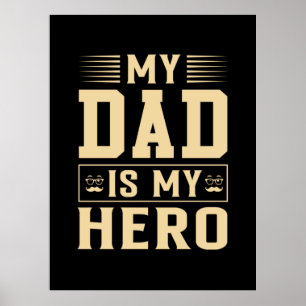 Father's Day My Dad Is My Hero Poster