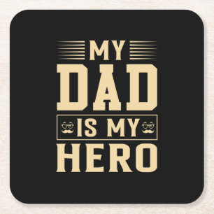 Father's Day My Dad Is My Hero Square Paper Coaster