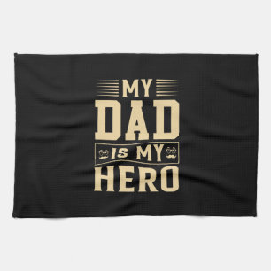 Father's Day My Dad Is My Hero Tea Towel
