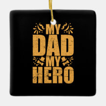 Father's Day My Dad My Hero