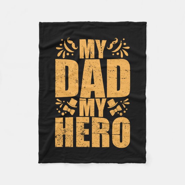 Father's Day My Dad My Hero Fleece Blanket (Front)