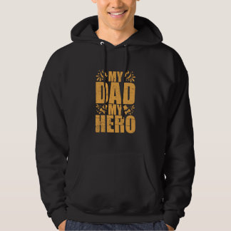 Father's Day My Dad My Hero Hoodie