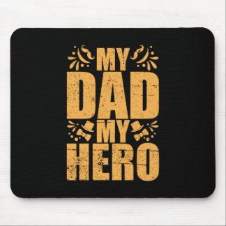 Father's Day My Dad My Hero Mouse Pad