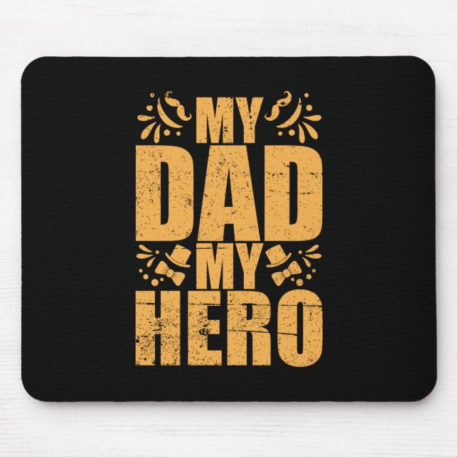 Father's Day My Dad My Hero Mouse Pad (Front)
