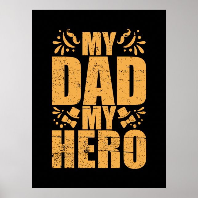 Father's Day My Dad My Hero Poster (Front)