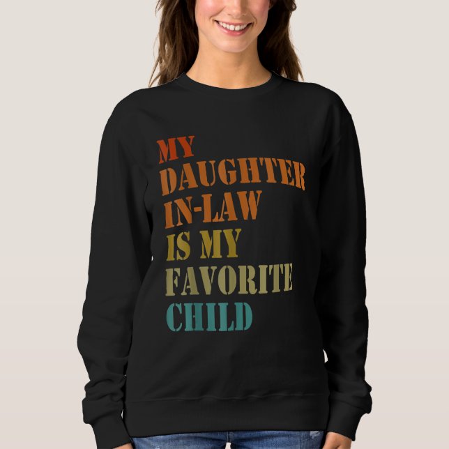 Fathers Day  My Daughter In Law Is My Favorite Chi Sweatshirt (Front)