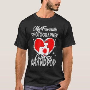 Father's Day My Favourite Photographer Calls Me Gr T-Shirt