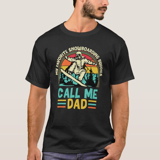 Father's Day My Favourite Snowboarding Buddies Cal T-Shirt (Front)
