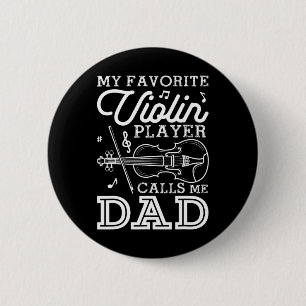 Fathers Day My Favourite Violin Player Calls Me Da 6 Cm Round Badge