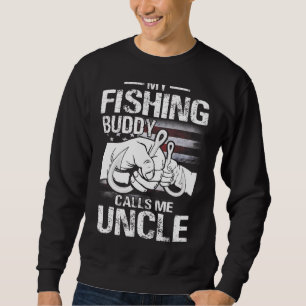 Fathers Day My Fishing Buddies Call Me Uncle US Fl Sweatshirt
