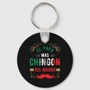 Fathers Day Or Dia Del Padre Or El Papa Mas Chingo Key Ring