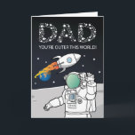 Father's Day Out This World Card<br><div class="desc">Space themed fathers day greeting card.</div>