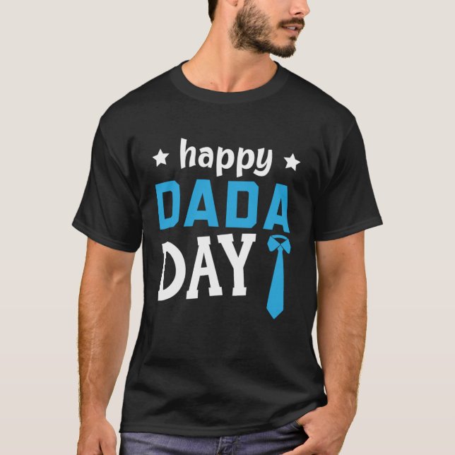 Fathers Day Papa Best Dad Ever Fatherhood Daddy  6 T-Shirt (Front)