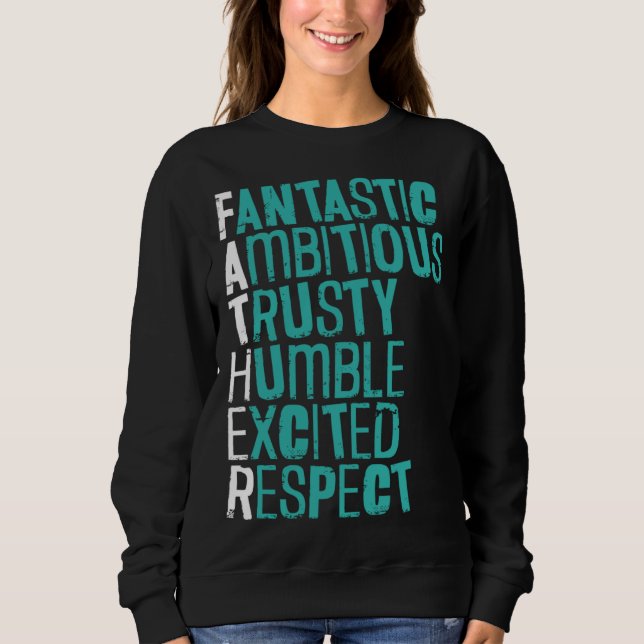 Fathers Day Papa Best Dad Ever Fatherhood Daddy  8 Sweatshirt (Front)