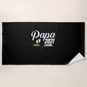 Father's Day Papa Loading 2021 First Time Father Beach Towel
