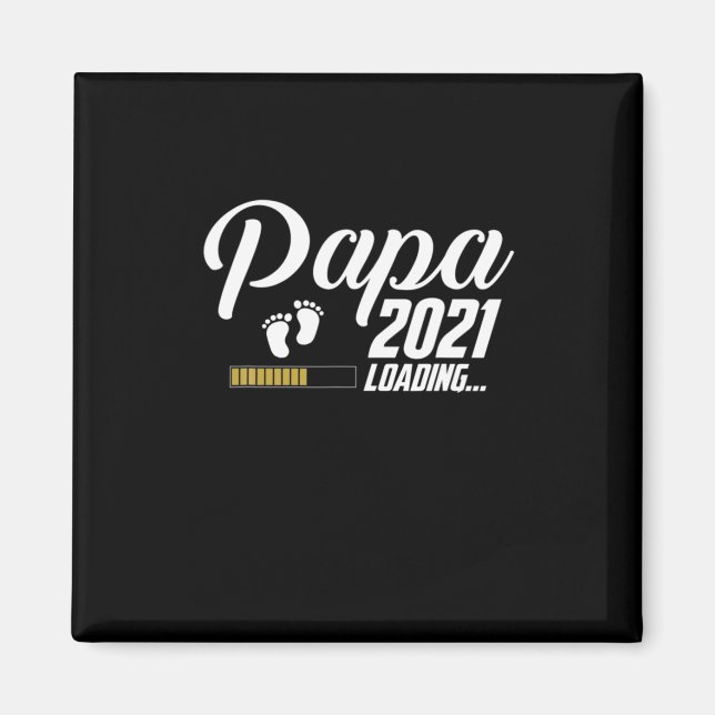 Father's Day | Papa Loading 2021 First Time Father Magnet (Front)