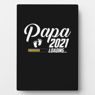Father's Day   Papa Loading 2021 First Time Father Plaque