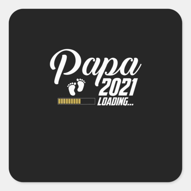 Father's Day | Papa Loading 2021 First Time Father Square Sticker (Front)