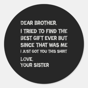 Fathers Day Presents For Brother Mens Clothing  Classic Round Sticker