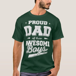 Father's Day Proud Dad of 2 Two Awesome Boys Fathe T-Shirt