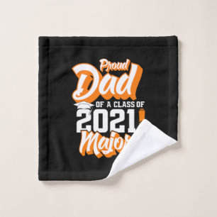 Father's Day Proud Dad Of A Class of 2021 Wash Cloth