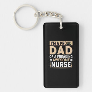 Father's Day Proud Dad Of A Nurse Key Ring