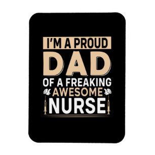 Father's Day Proud Dad Of A Nurse Magnet