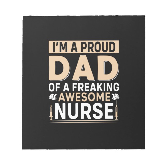 Father's Day Proud Dad Of A Nurse Notepad (Front)