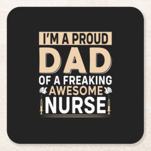 Father's Day Proud Dad Of A Nurse Square Paper Coaster