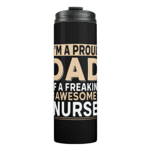 Father's Day Proud Dad Of A Nurse Thermal Tumbler