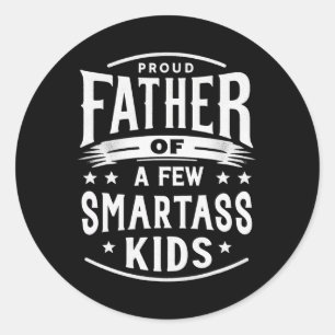 Father's Day Proud Father Of A Few Smart Kids Classic Round Sticker