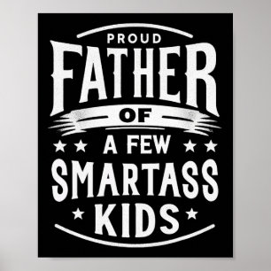 Father's Day Proud Father Of A Few Smart Kids  Poster