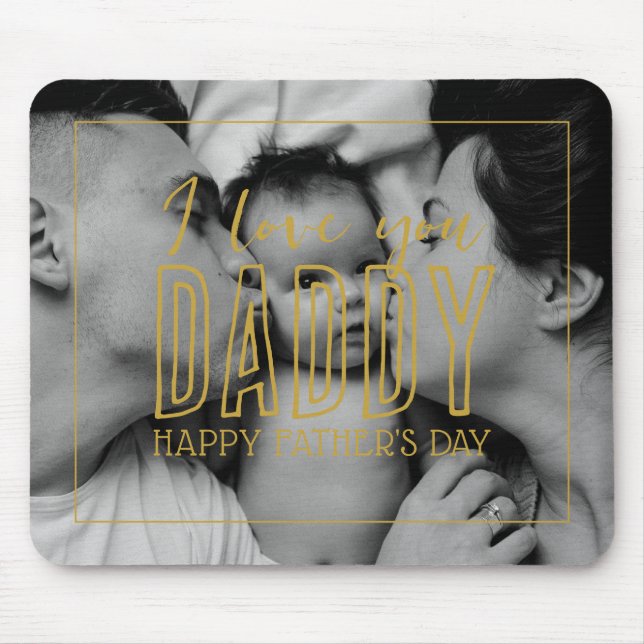 Father's Day Retro Black White Photo I Love Daddy Mouse Pad (Front)
