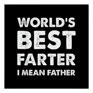 Father's Day Retro Dad World's Best Farter I Mean  Poster