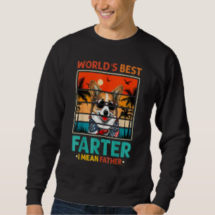 Father's Day Retro Dad World's Best Farter I Mean  Sweatshirt