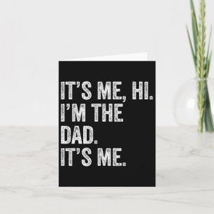 Fathers Day Shirt Funny It&#; s Me Hi I&#; m The D Card