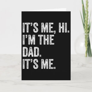 Fathers Day Shirt Funny It&#; s Me Hi I&#; m The D Card