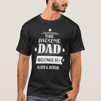 Father's Day Shirt - This Awesome Dad Belongs To