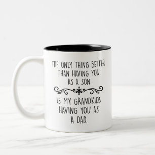Father's Day Son, MY GRANDKIDS HAVING YOU AS A DAD Two-Tone Coffee Mug