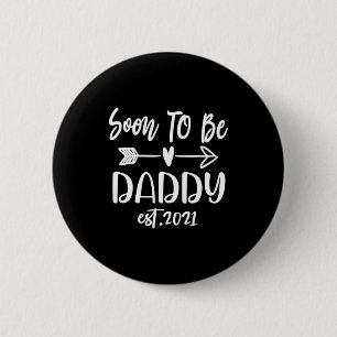 Father's Day Soon To Be Daddy Est 2021 6 Cm Round Badge