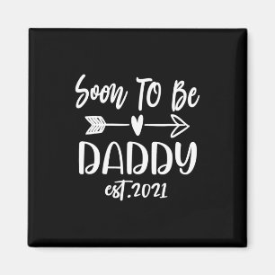 Father's Day Soon To Be Daddy Est 2021 Magnet