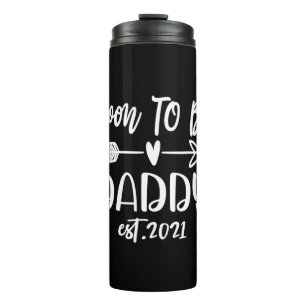 Father's Day   Soon To Be Daddy Est 2021 Thermal Tumbler