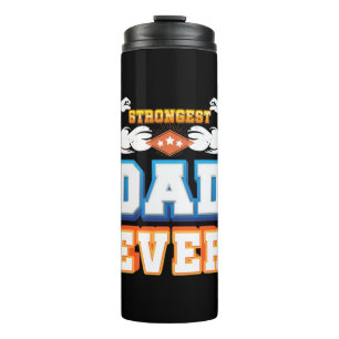 Father's Day   Strongest Dad Ever Thermal Tumbler