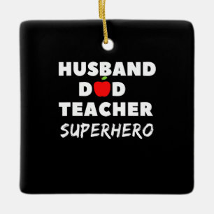 Father's Day Super Husband Dad Teacher Ceramic Ornament