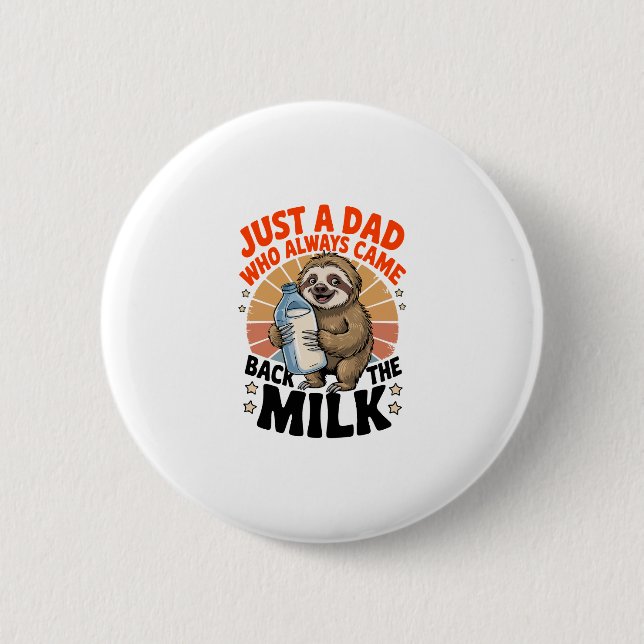 father's day t shirt with sloth 6 cm round badge (Front)