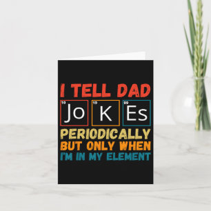 Fathers Day Tee From Wife Kids I Tell Dad Jokes Pe Card